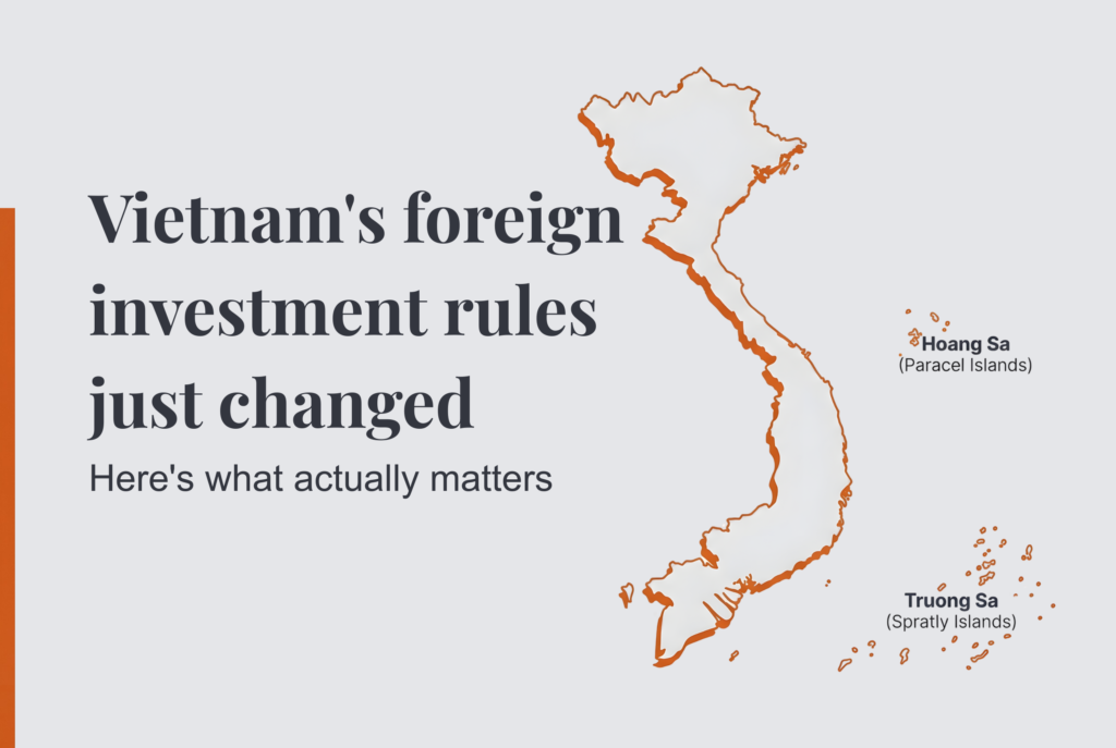 Vietnam’s Foreign Investment Rules Just Changed. Here’s What Actually Matters.